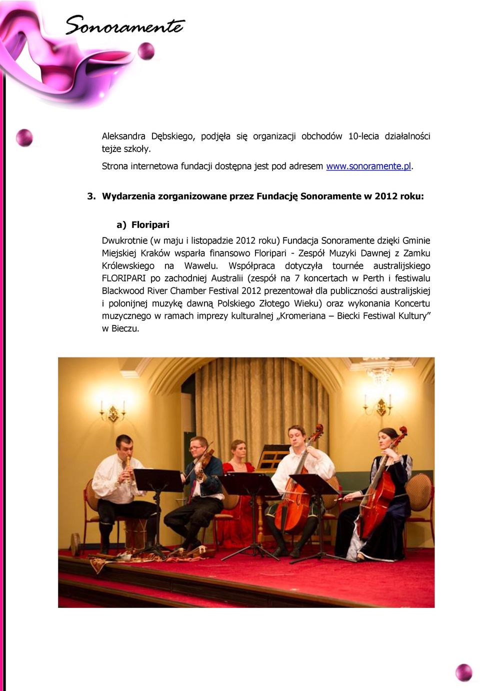 Floripari - Zespół Muzyki Dawnej z Zamku Królewskiego na Wawelu.