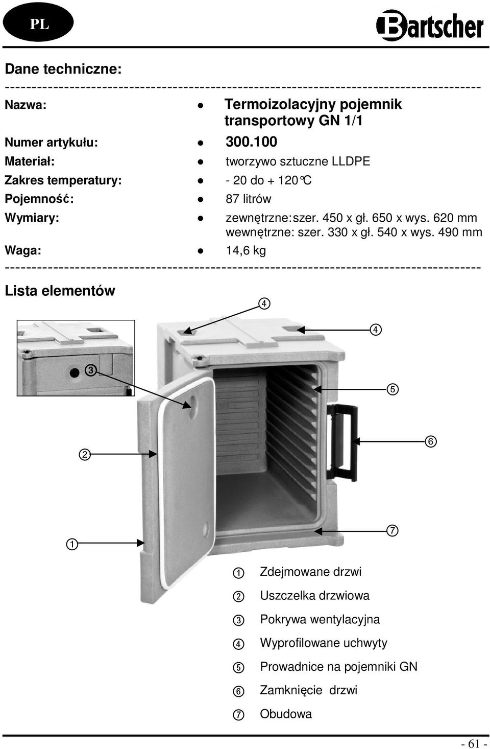 620 mm wewnętrzne: szer. 330 x gł. 540 x wys.