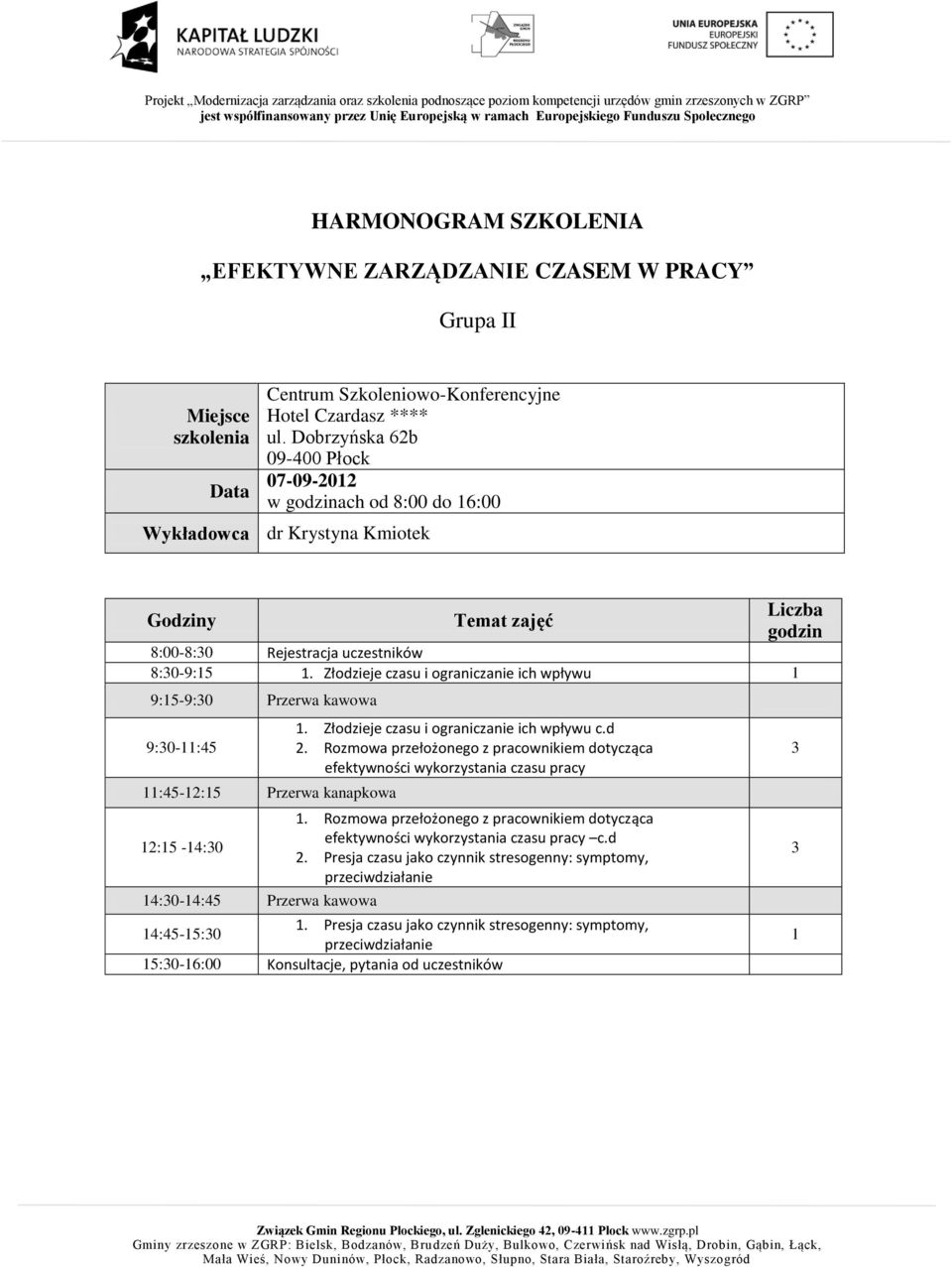 Rozmowa przełożonego z pracownikiem dotycząca efektywności wykorzystania czasu pracy c.d. Presja czasu jako czynnik stresogenny: symptomy, przeciwdziałanie 4:45-5:0.