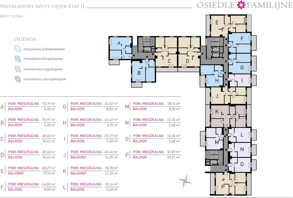 MIESZKALNA,0 m C D POW. MIESZKALNA 65,60 m BALKON 0,45 m POW. MIESZKALNA 65,60 m BALKON 0,45 m I J POW. MIESZKALNA 8,7 m POW. MIESZKALNA 60,44 m BALKONy 6,9 m O P POW.