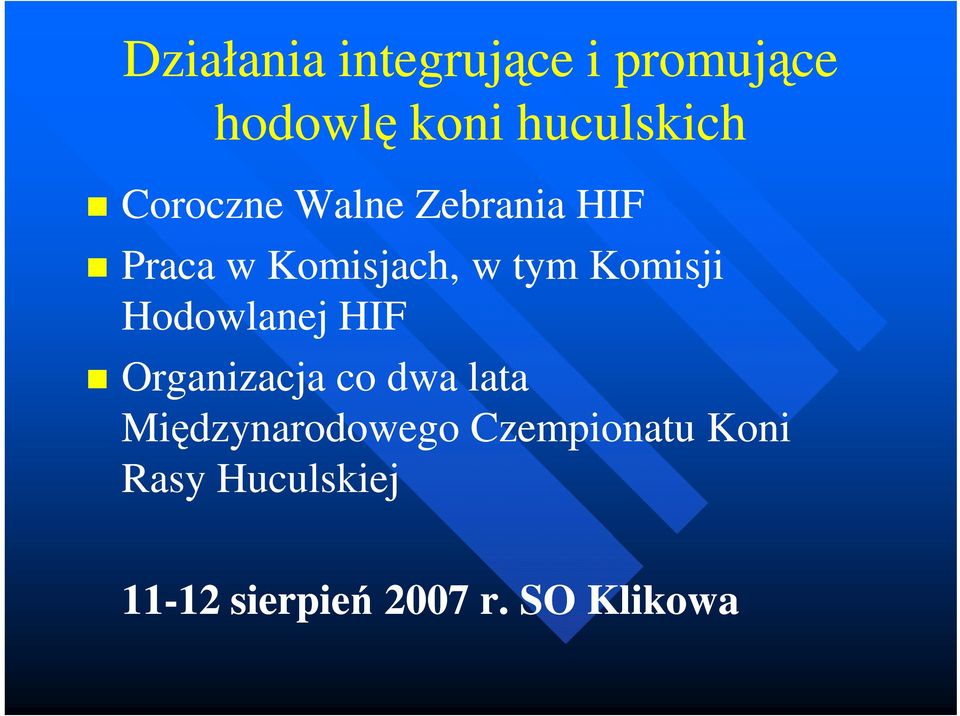 Hodowlanej HIF Organizacja co dwa lata Międzynarodowego