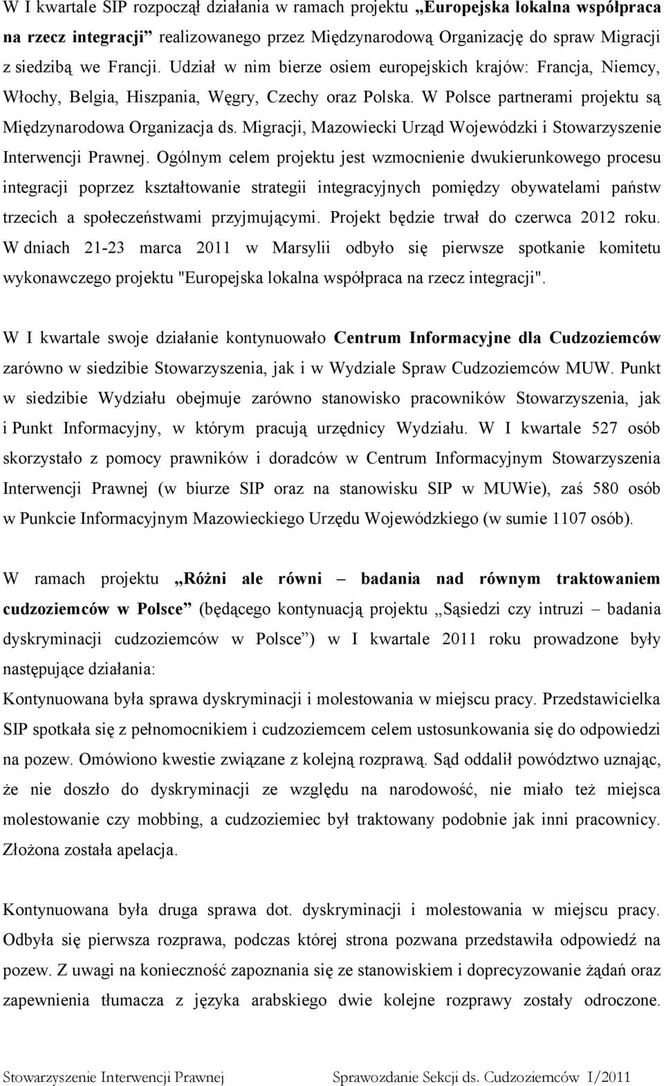 Migracji, Mazowiecki Urząd Wojewódzki i Stowarzyszenie Interwencji Prawnej.