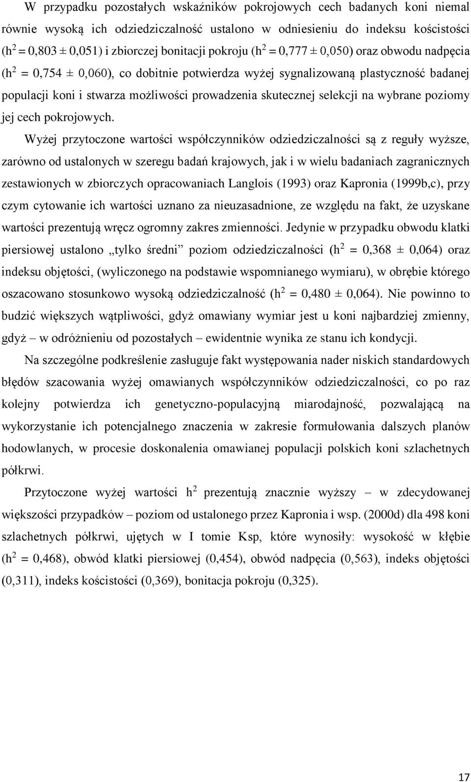 selekcji na wybrane poziomy jej cech pokrojowych.
