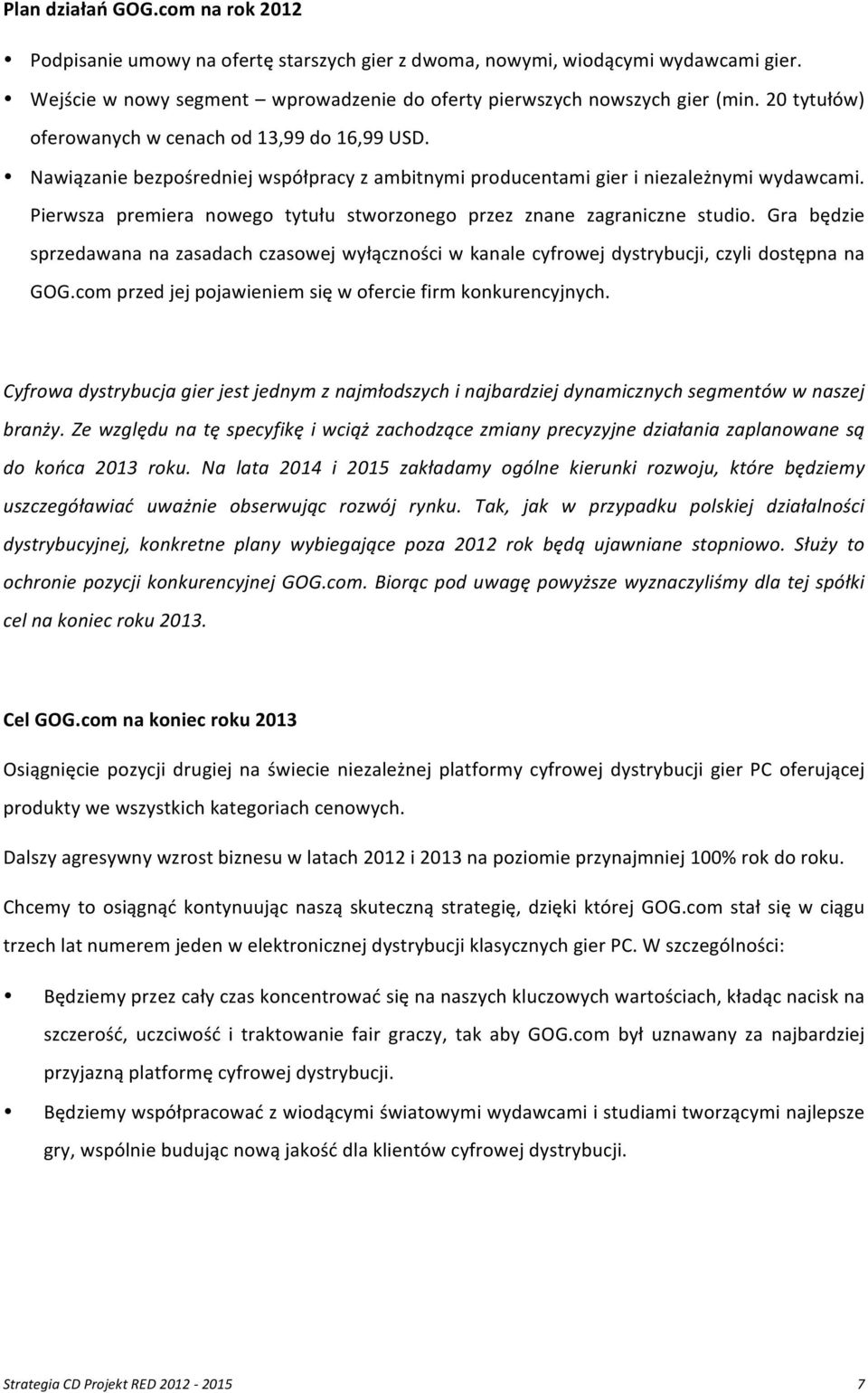 Pierwsza premiera nowego tytułu stworzonego przez znane zagraniczne studio. Gra będzie sprzedawana na zasadach czasowej wyłączności w kanale cyfrowej dystrybucji, czyli dostępna na GOG.
