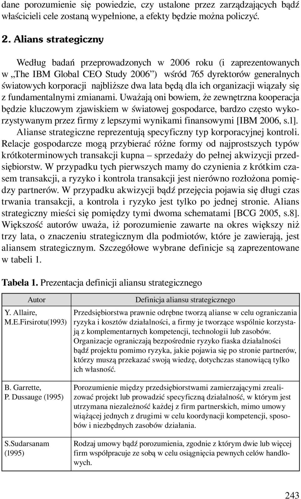 ich organizacji wiązały się z fundamentalnymi zmianami.