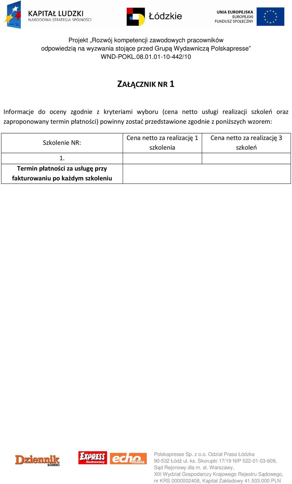 zgodnie z poniższych wzorem: Szkolenie NR: 1.