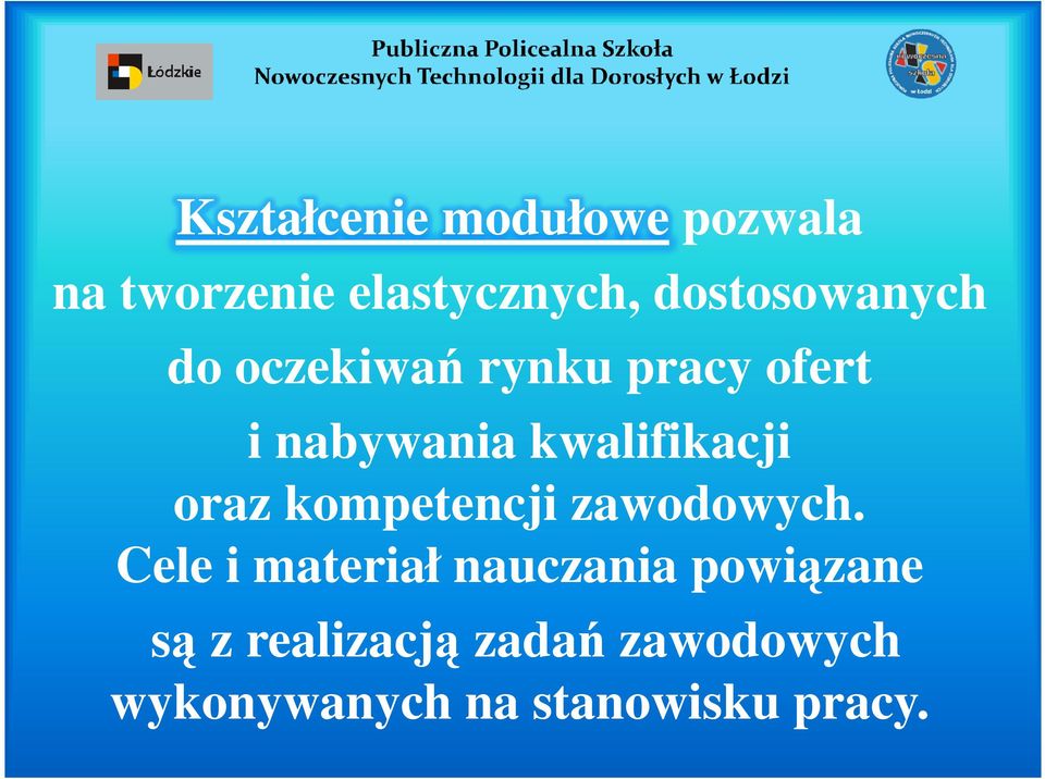 kwalifikacji oraz kompetencji zawodowych.