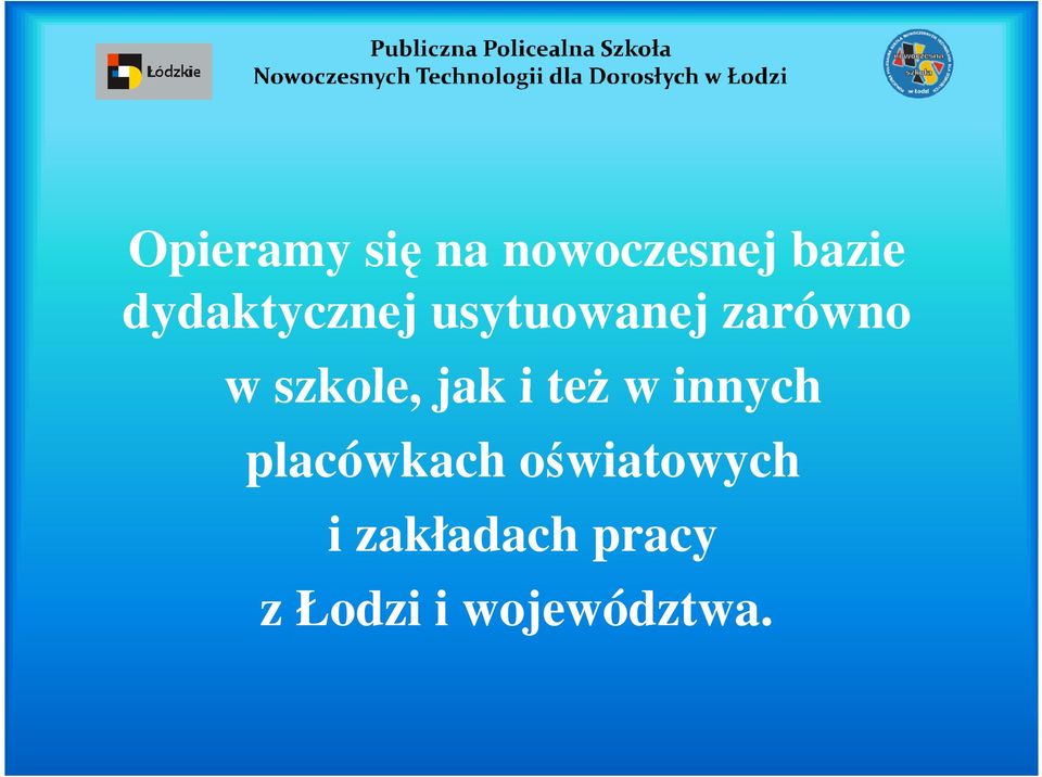 szkole, jak i teŝ w innych placówkach