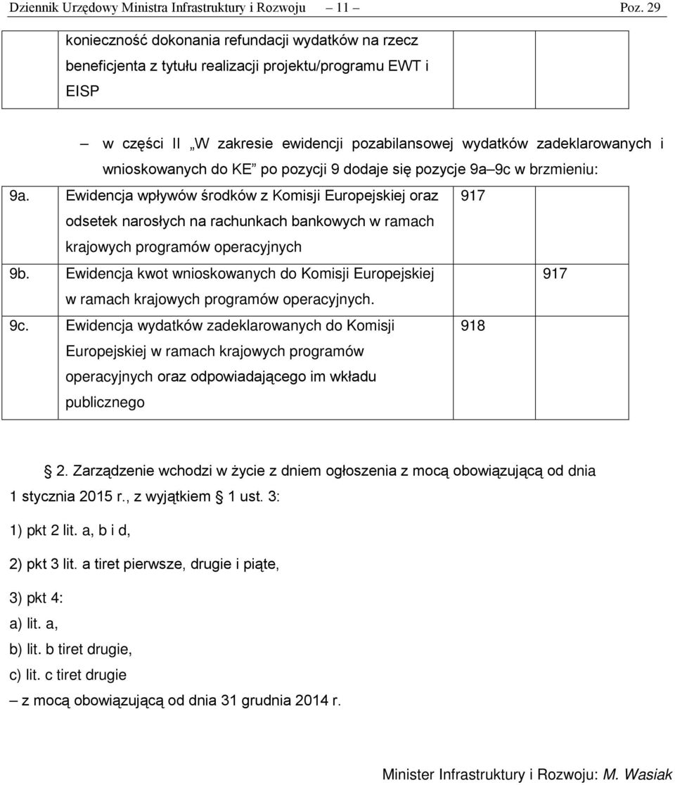 wnioskowanych do KE po pozycji 9 dodaje się pozycje 9a 9c w brzmieniu: 9a.