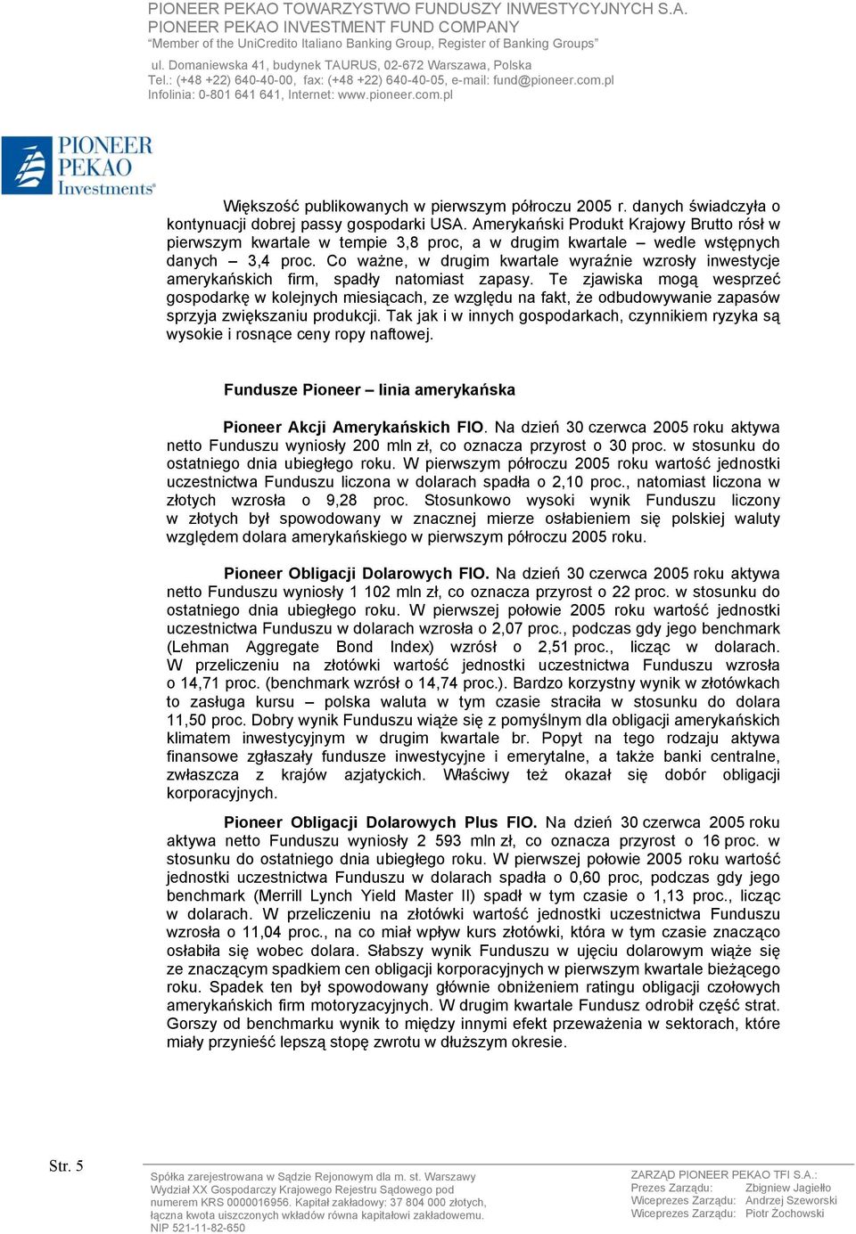 Co ważne, w drugim kwartale wyraźnie wzrosły inwestycje amerykańskich firm, spadły natomiast zapasy.