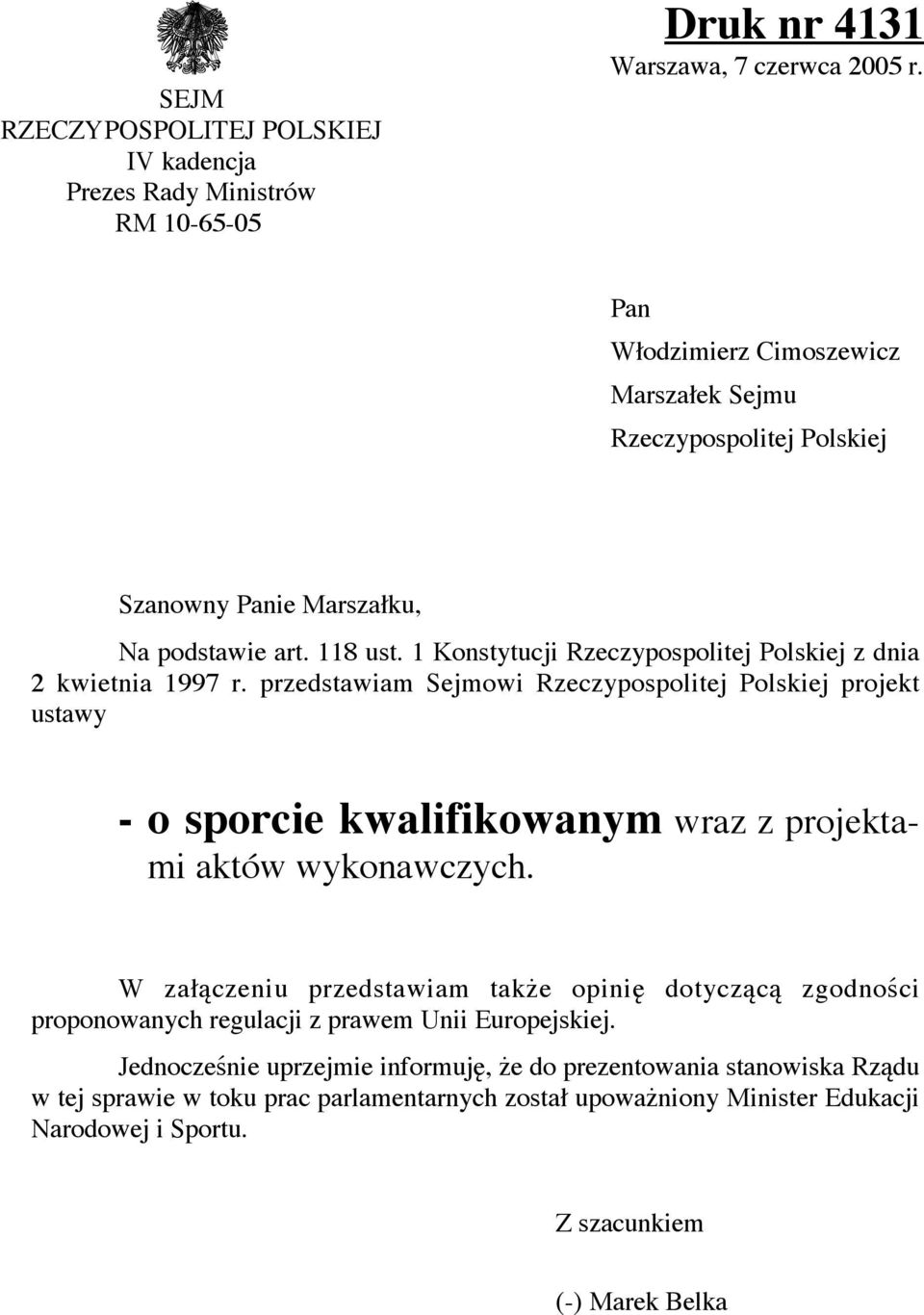 1 Konstytucji Rzeczypospolitej Polskiej z dnia 2 kwietnia 1997 r.