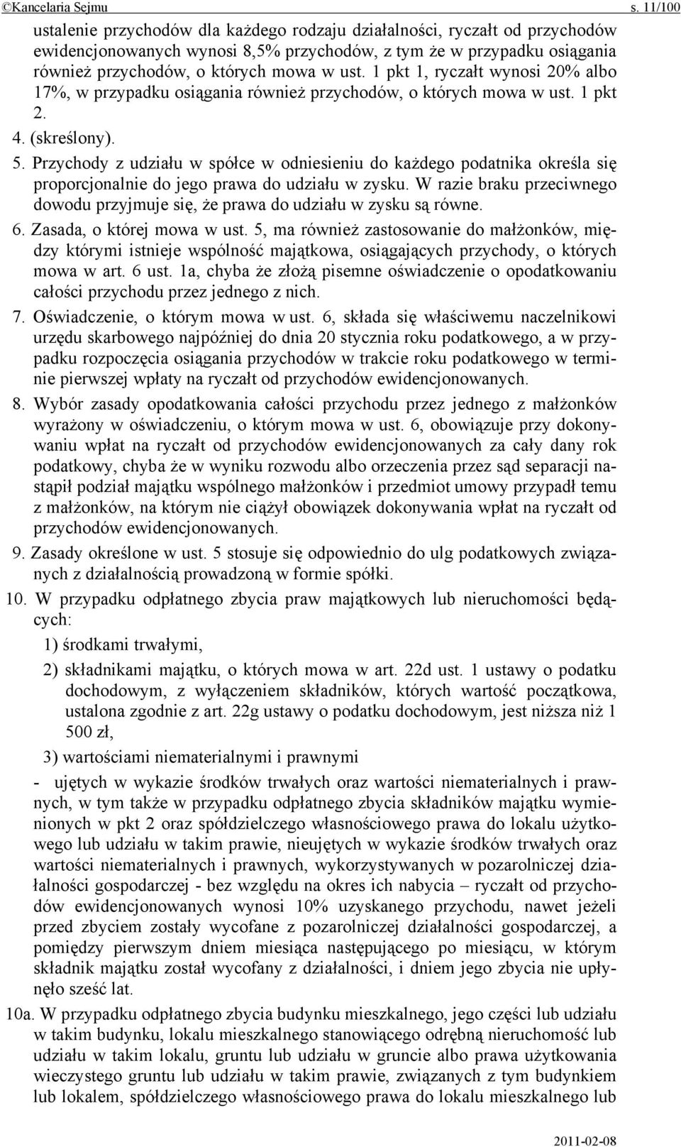 1 pkt 1, ryczałt wynosi 20% albo 17%, w przypadku osiągania również przychodów, o których mowa w ust. 1 pkt 2. 4. (skreślony). 5.