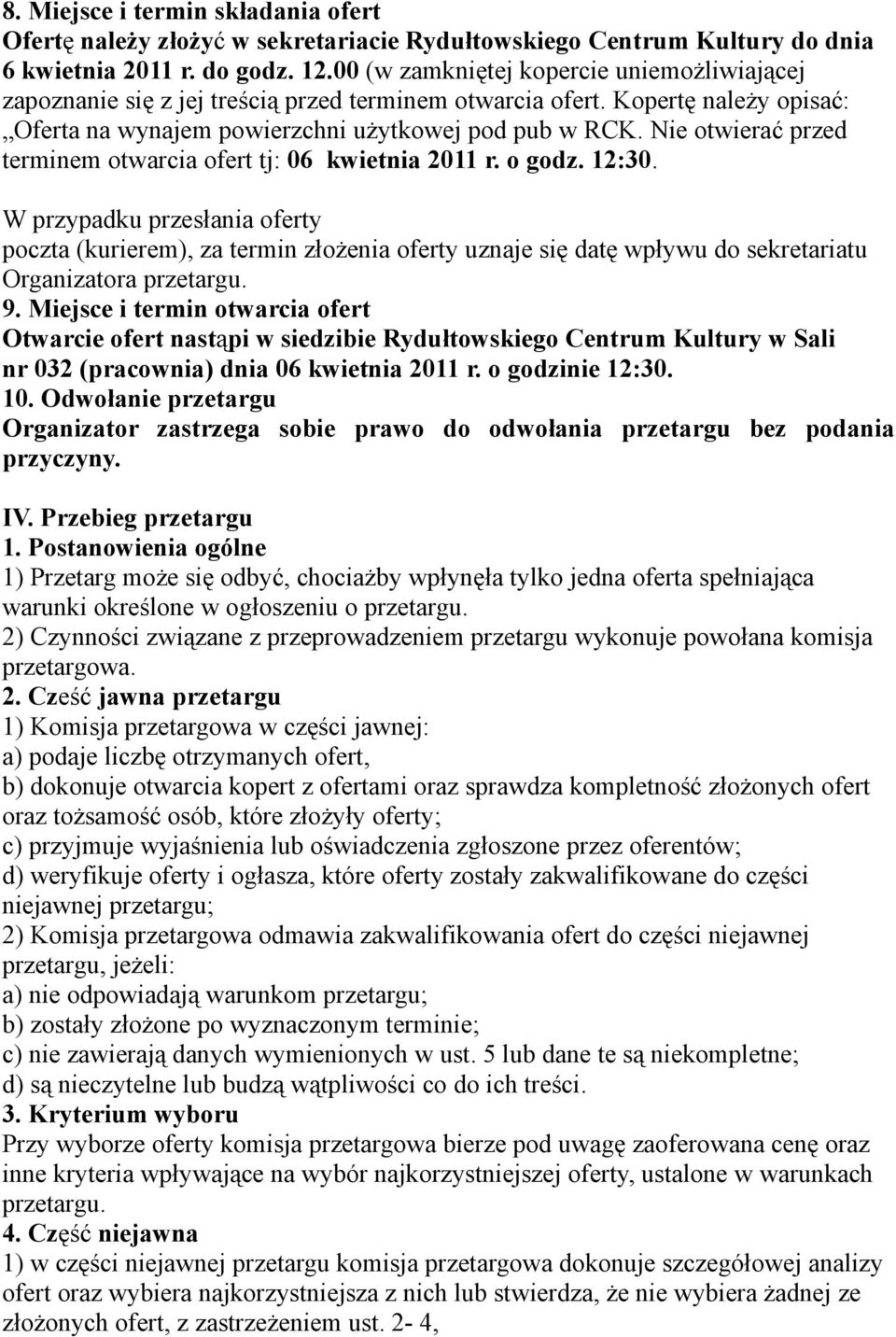 Nie otwierać przed terminem otwarcia ofert tj: 06 kwietnia 2011 r. o godz. 12:30.