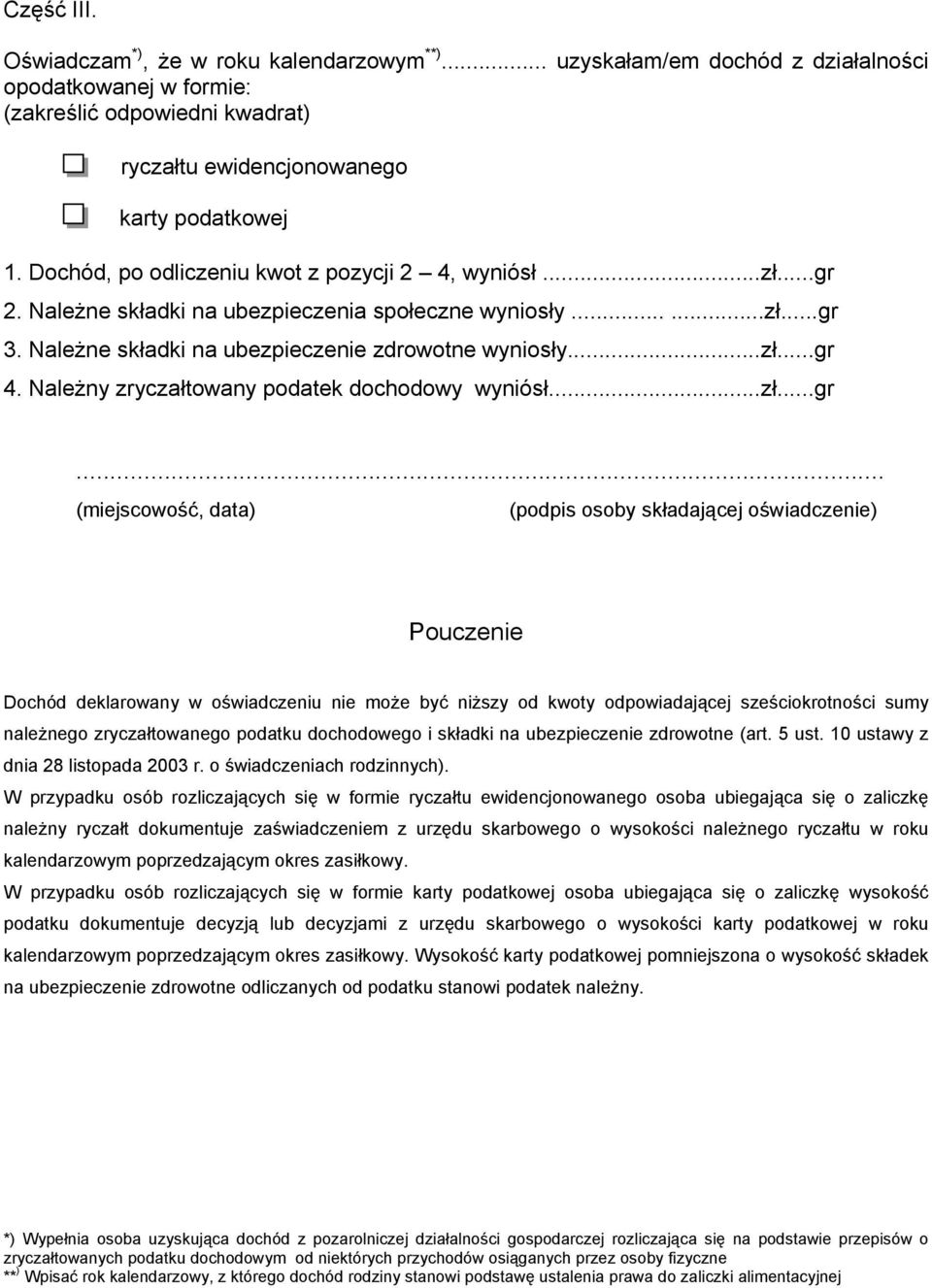 Należny zryczałtowany podatek dochodowy wyniósł...zł...gr.