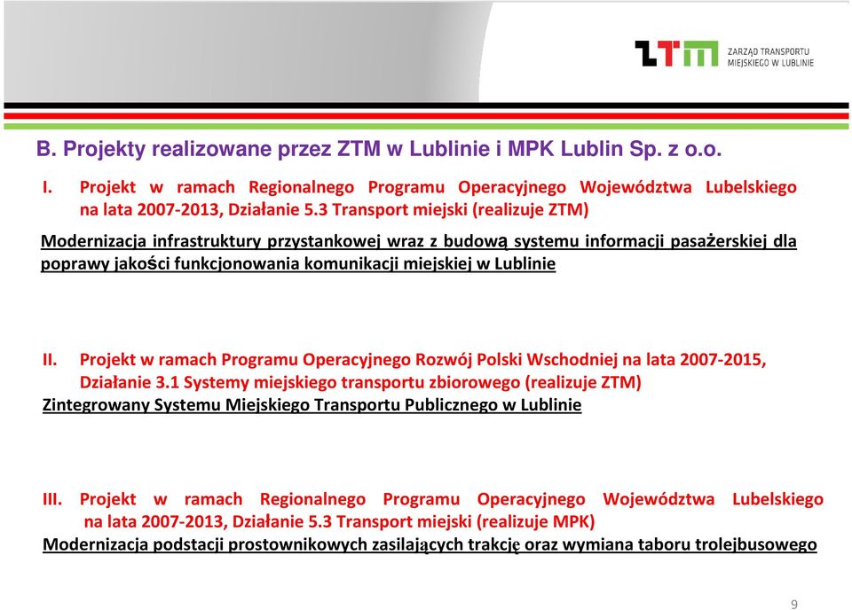 Projekt w ramach Programu Operacyjnego Rozwój Polski Wschodniej na lata 2007-2015, Działanie 3.