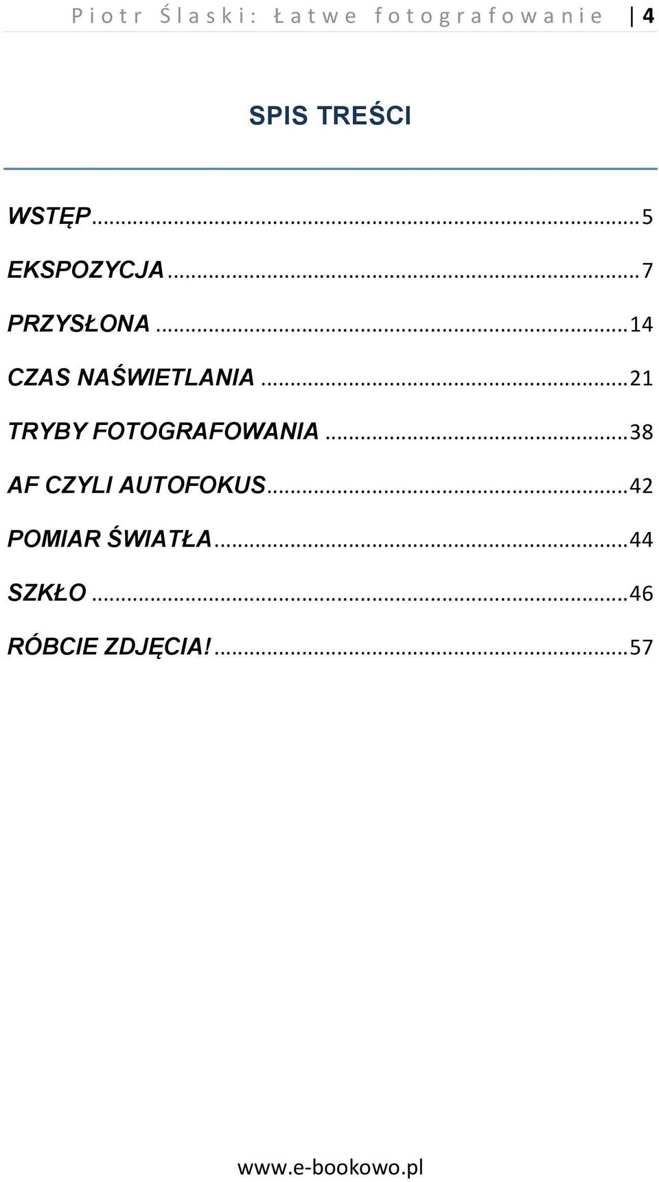 .. 14 CZAS NAŚWIETLANIA... 21 TRYBY FOTOGRAFOWANIA.