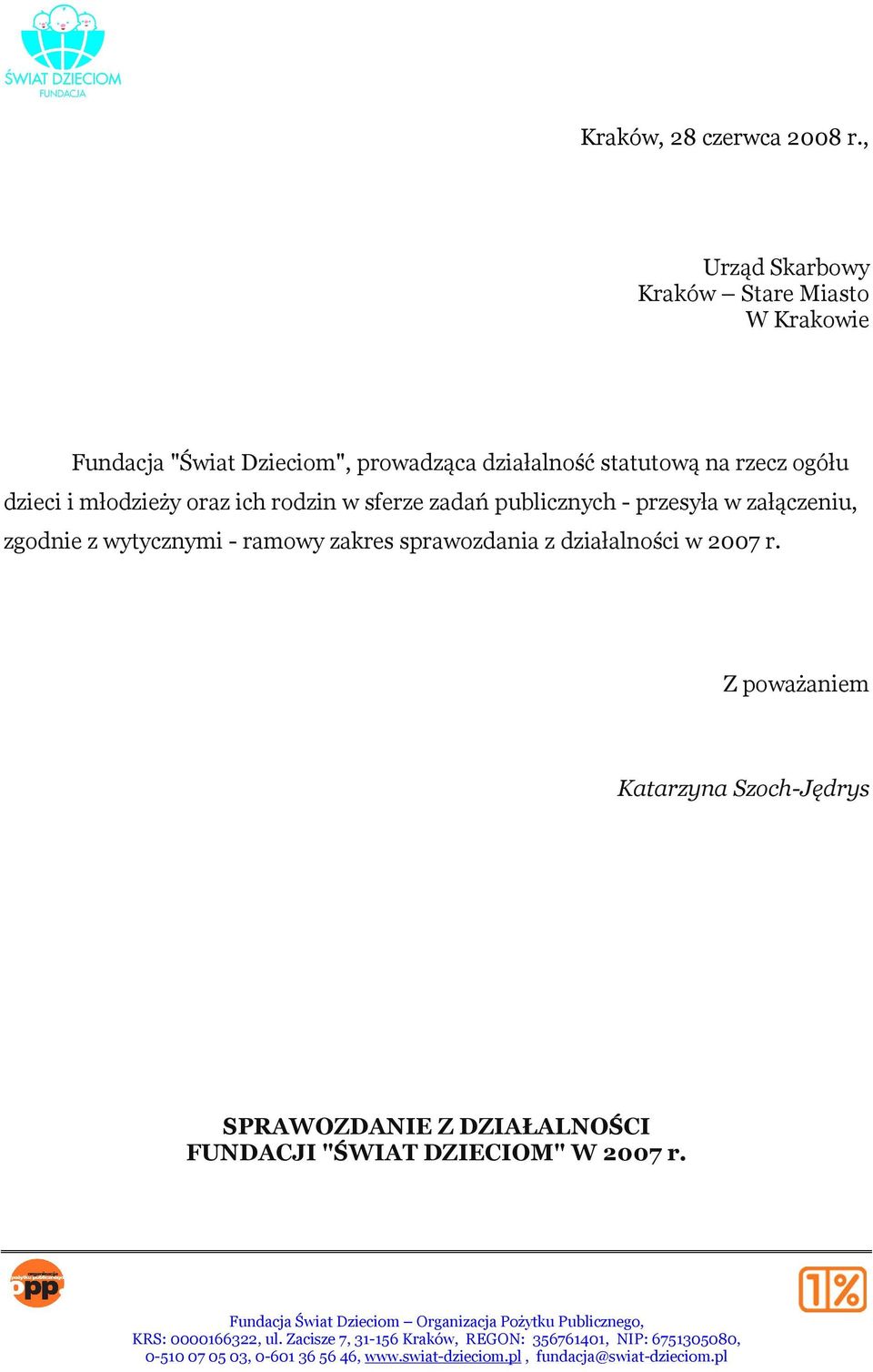 statutową na rzecz ogółu dzieci i młodzieży oraz ich rodzin w sferze zadań publicznych - przesyła w