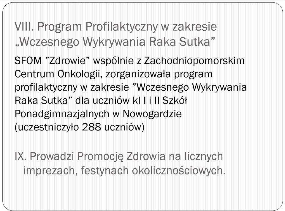 Wykrywania Raka Sutka dla uczniów kl I i II Szkół Ponadgimnazjalnych w Nowogardzie