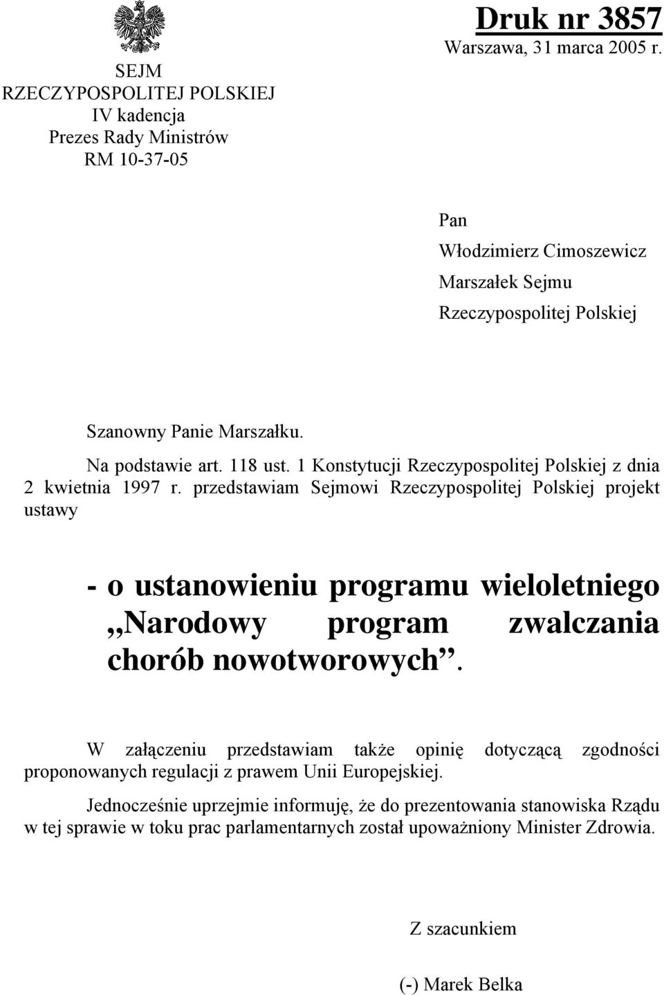 1 Konstytucji Rzeczypospolitej Polskiej z dnia 2 kwietnia 1997 r.