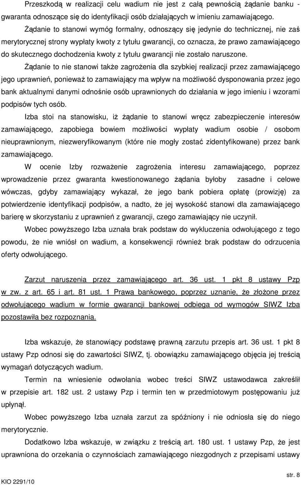kwoty z tytułu gwarancji nie zostało naruszone.