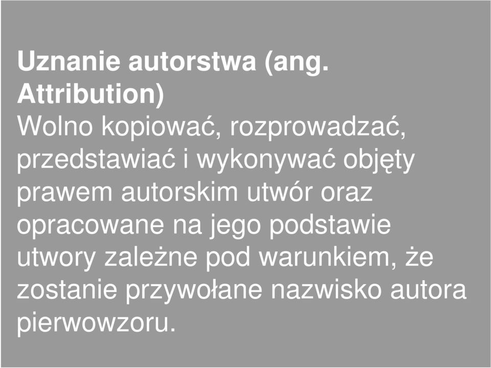 wykonywać objęty prawem autorskim utwór oraz opracowane na