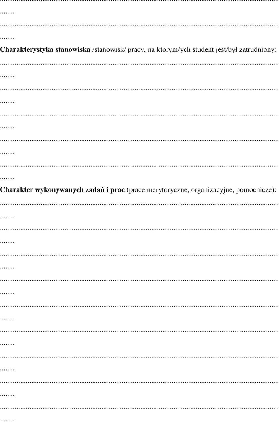 .............. Charakter wykonywanych zadań i prac