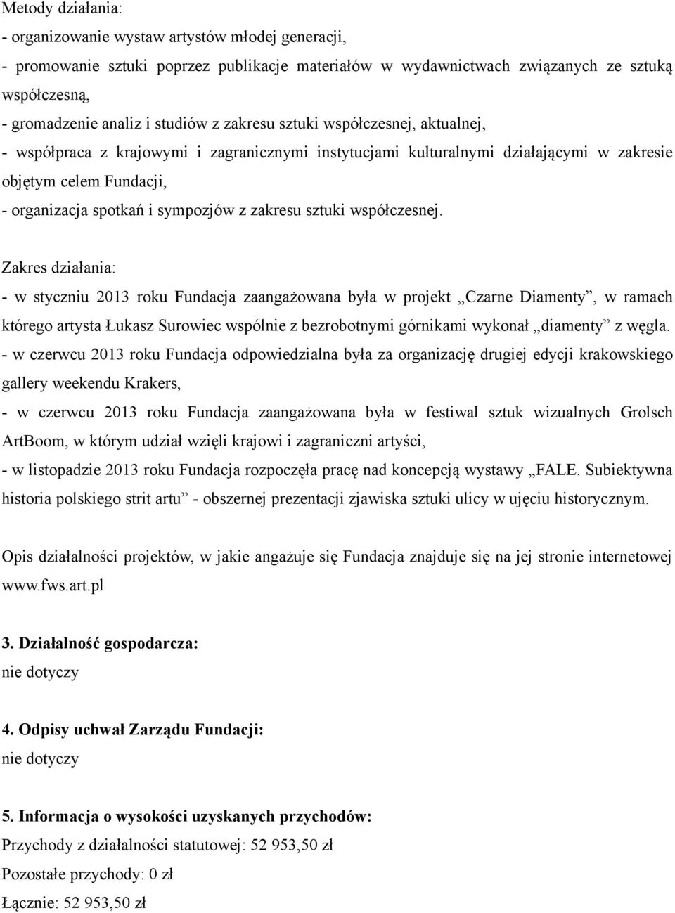 zakresu sztuki współczesnej.