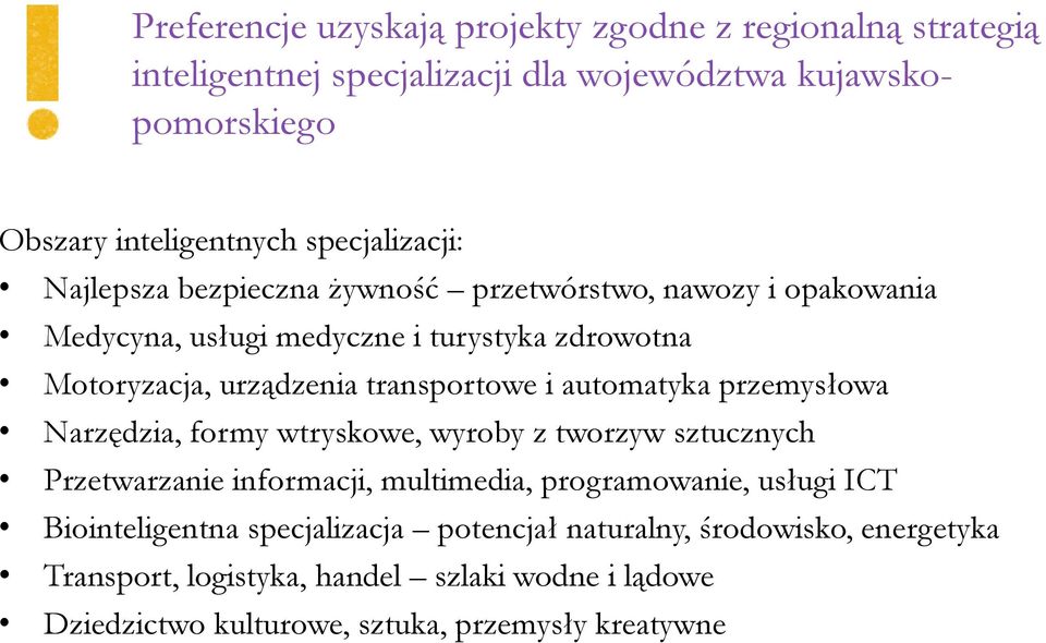 transportowe i automatyka przemysłowa Narzędzia, formy wtryskowe, wyroby z tworzyw sztucznych Przetwarzanie informacji, multimedia, programowanie, usługi ICT