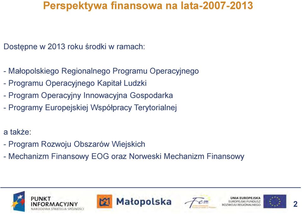 Program Operacyjny Innowacyjna Gospodarka - Programy Europejskiej Współpracy Terytorialnej