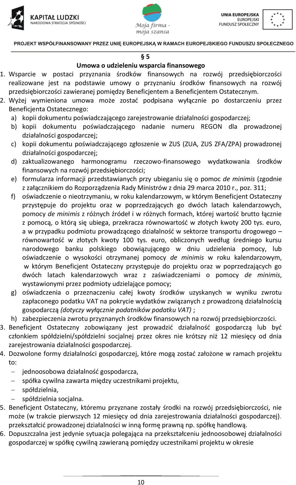 Beneficjentem a Beneficjentem Ostatecznym. 2.