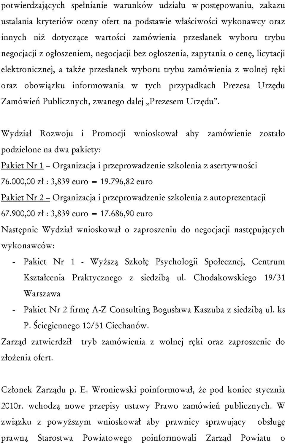 przypadkach Prezesa Urzędu Zamówień Publicznych, zwanego dalej Prezesem Urzędu.