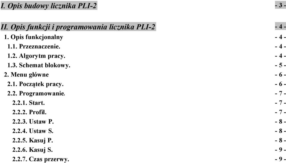 Menu główne - 6-2.1. Początek pracy. - 6-2.2. Programowanie. - 7-2.2.1. Start. - 7-2.2.2. Profil.