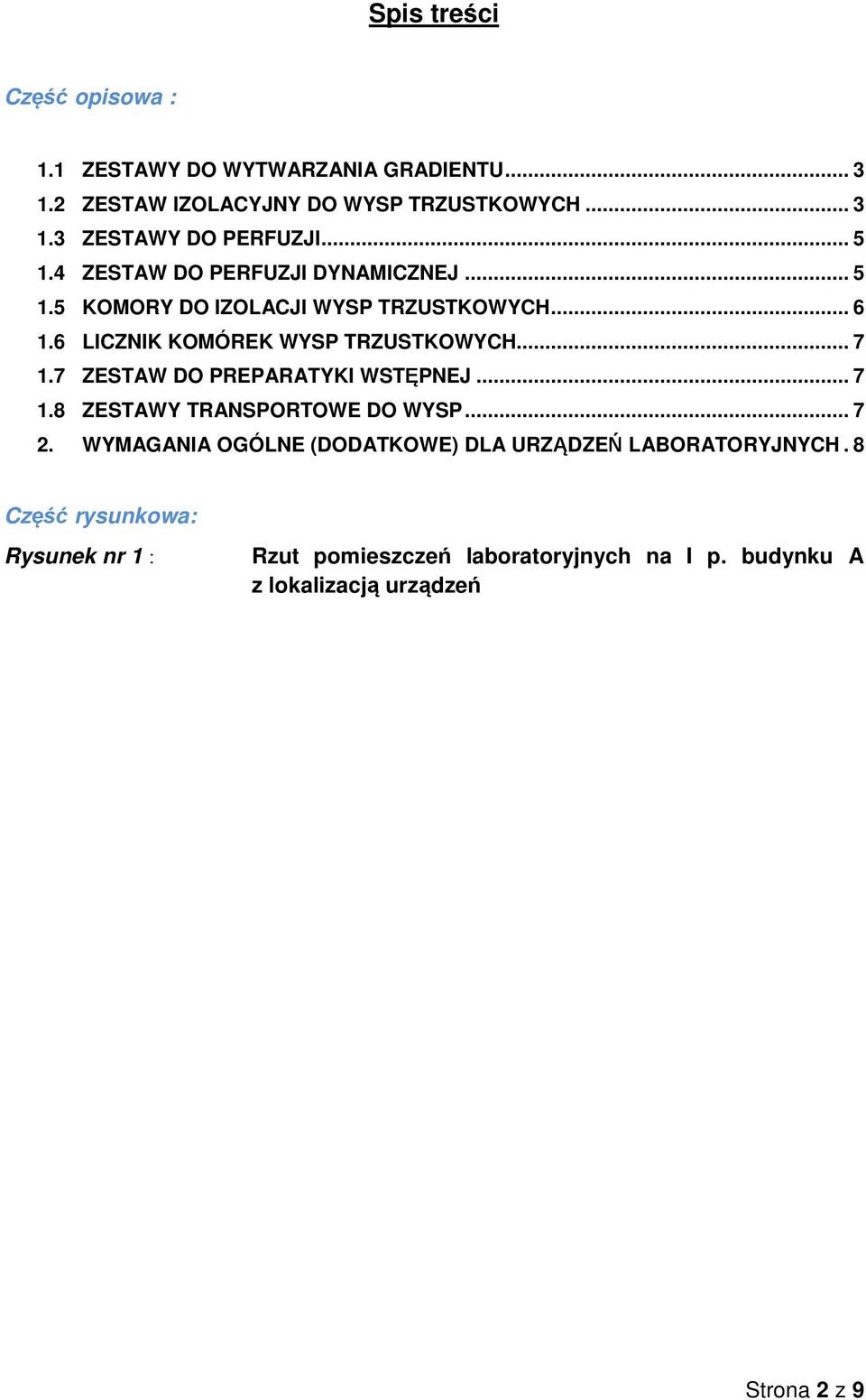 7 ZESTAW DO PREPARATYKI WSTĘPNEJ... 7 1.8 ZESTAWY TRANSPORTOWE DO WYSP... 7 2.