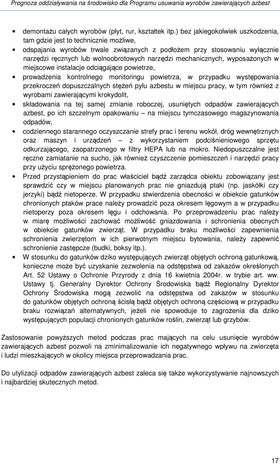 mechanicznych, wyposażonych w miejscowe instalacje odciągające powietrze, prowadzenia kontrolnego monitoringu powietrza, w przypadku występowania przekroczeń dopuszczalnych stężeń pyłu azbestu w