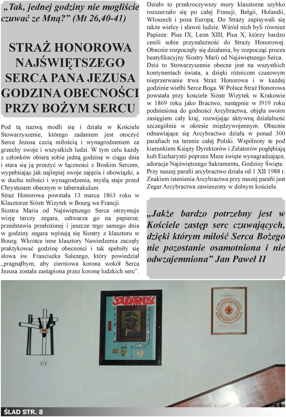 czcią miłością i wynagrodzeniem za grzechy swoje i wszystkich ludzi.