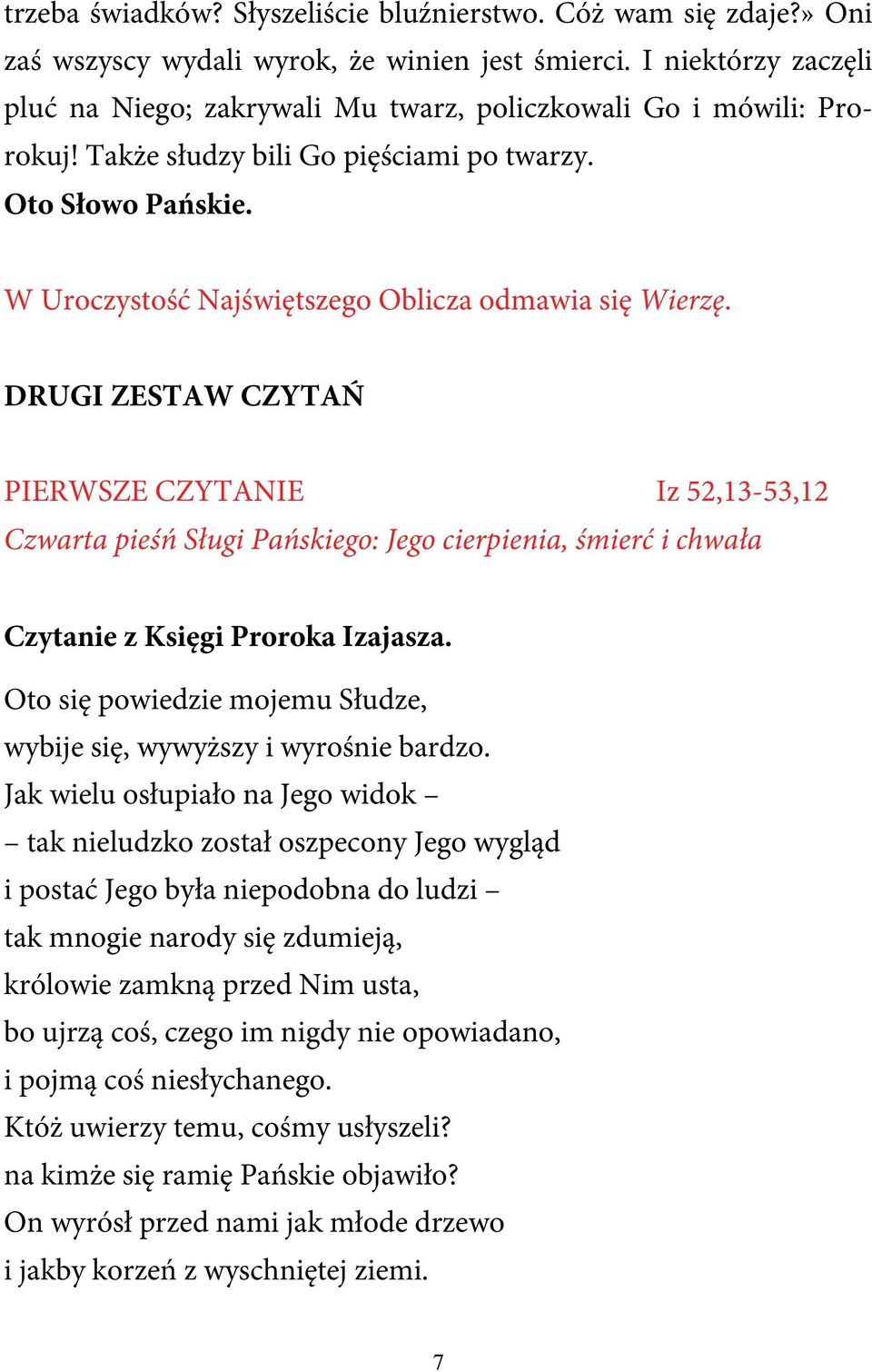 W Uroczystość Najświętszego Oblicza odmawia się Wierzę.