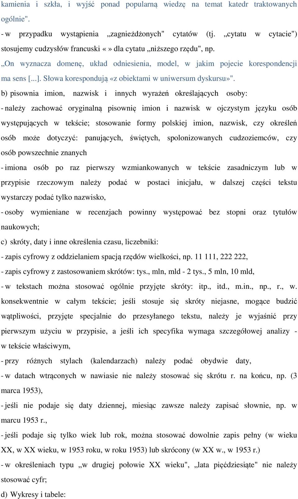 Słowa korespondują «z obiektami w uniwersum dyskursu»".
