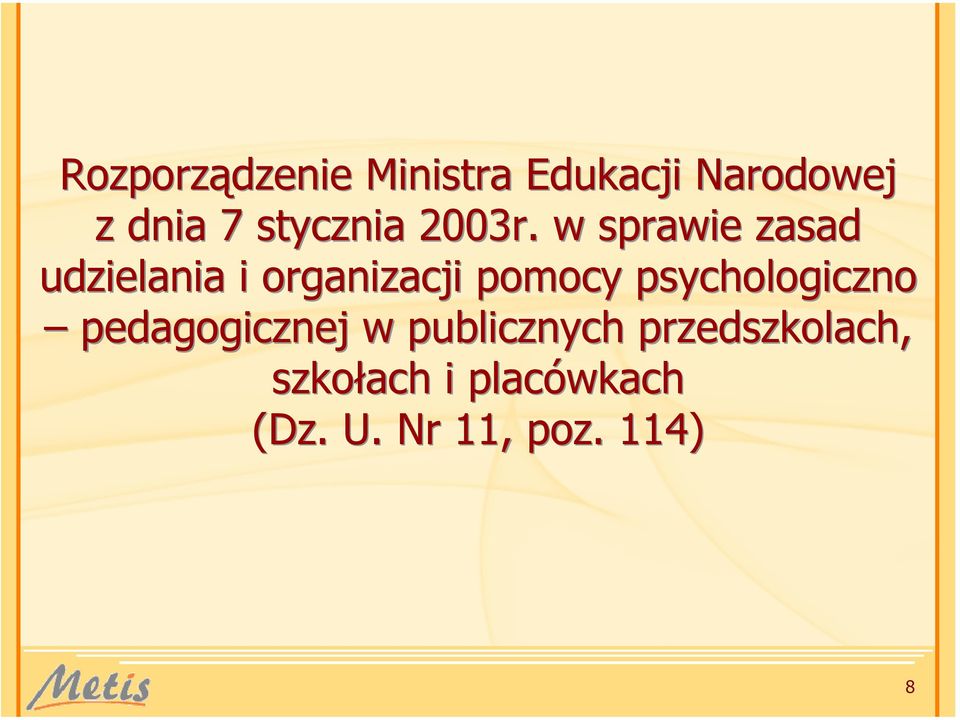 w sprawie zasad udzielania i organizacji pomocy