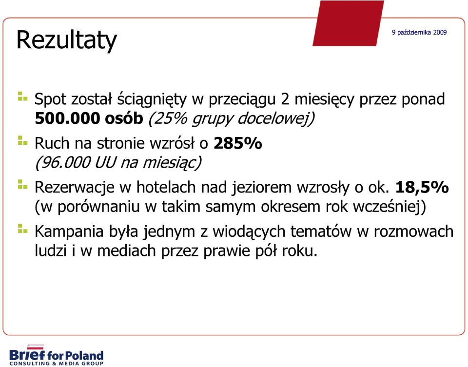 000 UU na miesiąc) Rezerwacje w hotelach nad jeziorem wzrosły o ok.