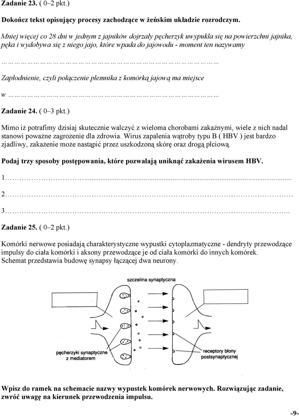 połączenie plemnika z komórką jajową ma miejsce w Zadanie 24. ( 0 3 pkt.