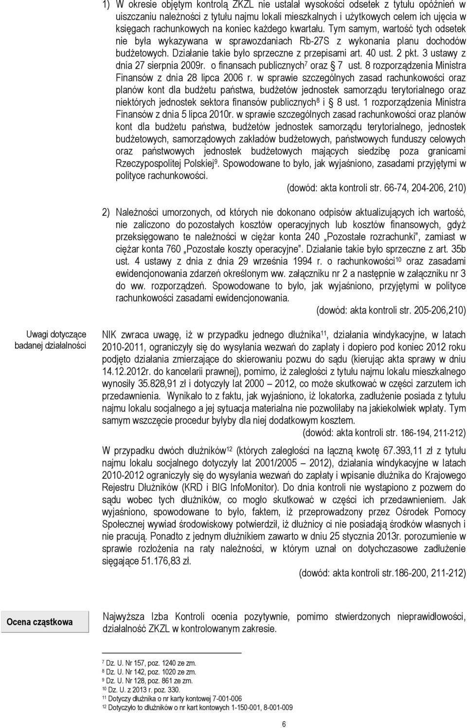 2 pkt. 3 ustawy z dnia 27 sierpnia 2009r. o finansach publicznych 7 oraz 7 ust. 8 rozporządzenia Ministra Finansów z dnia 28 lipca 2006 r.