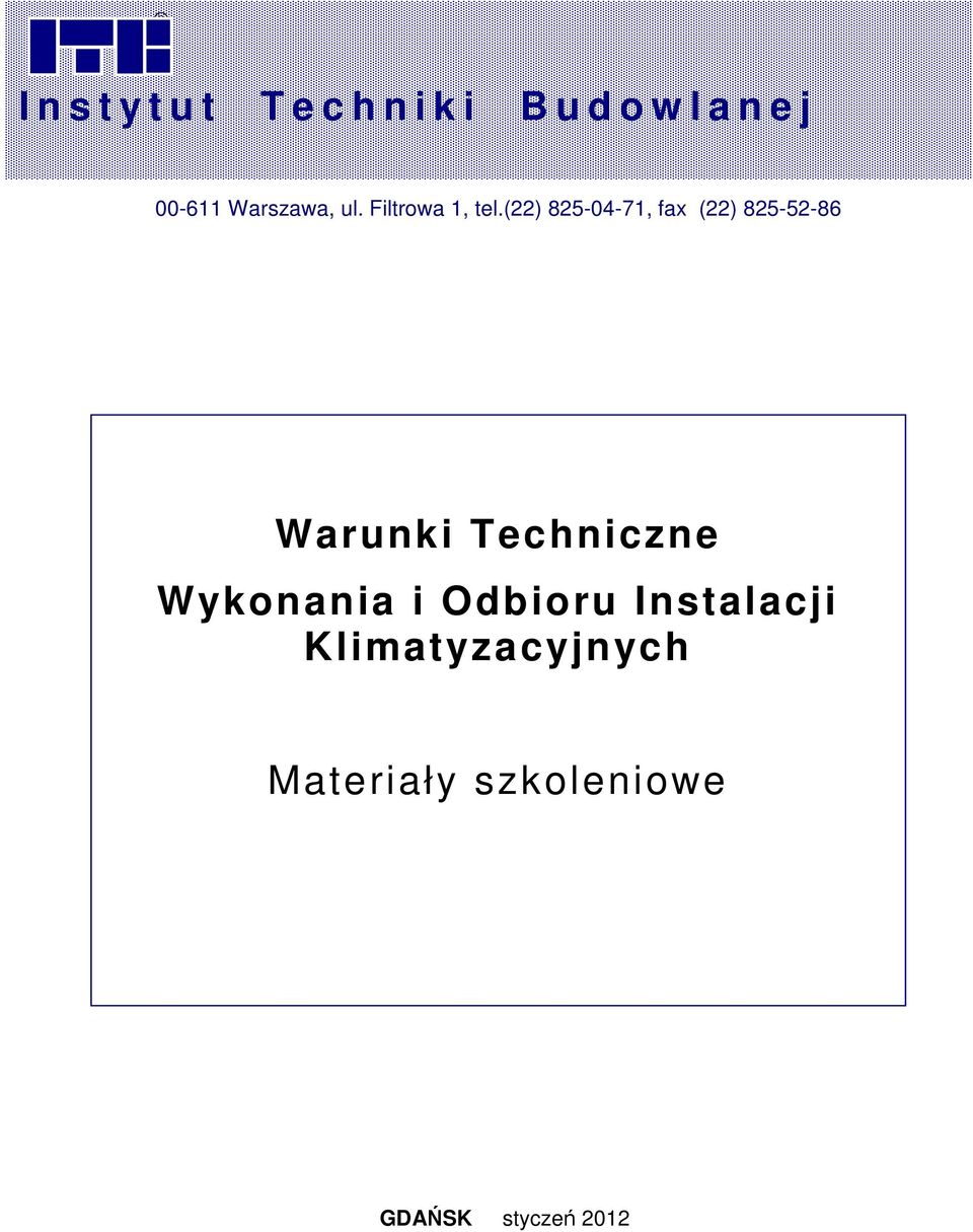 (22) 825-04-71, fax (22) 825-52-86 Warunki Techniczne