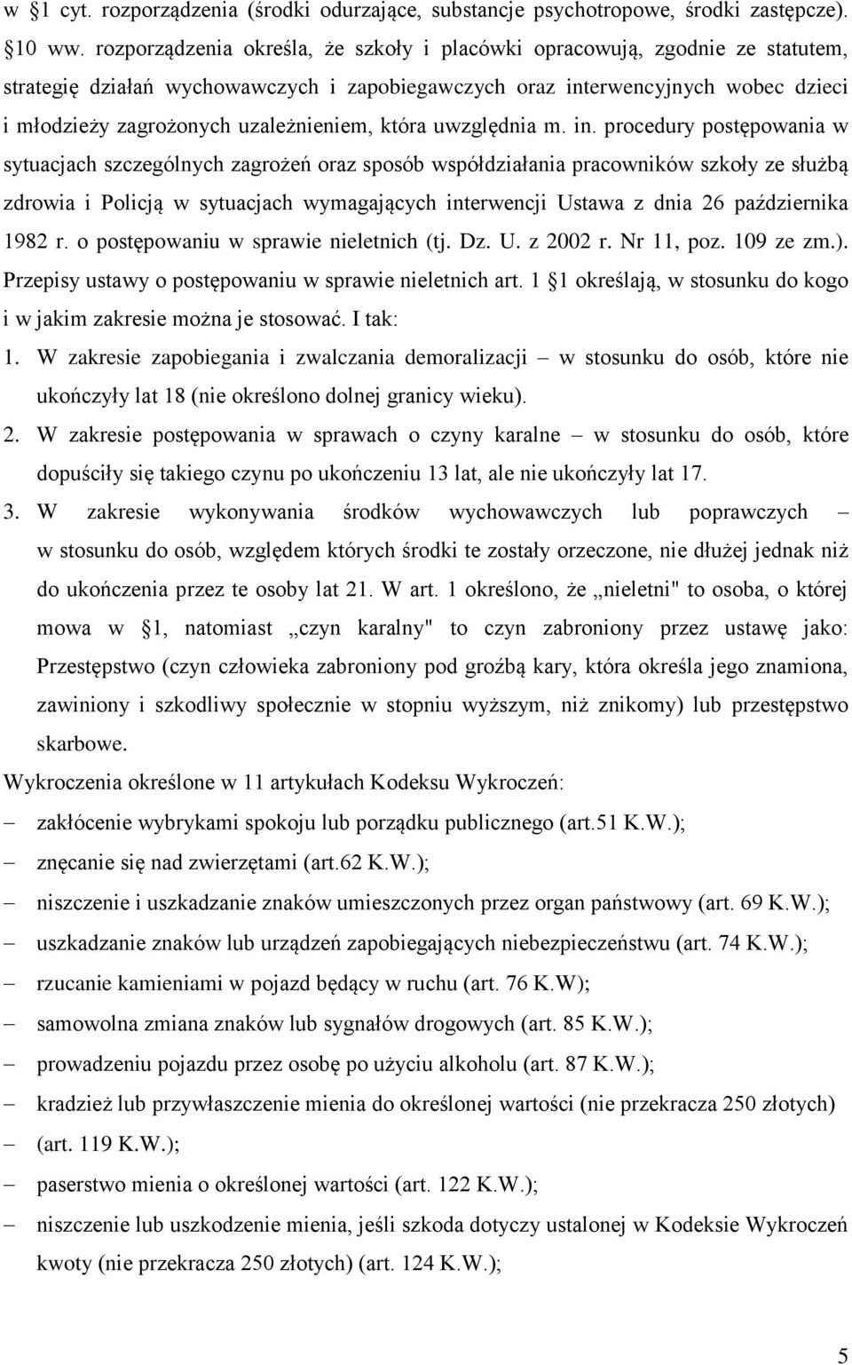 uzależnieniem, która uwzględnia m. in.