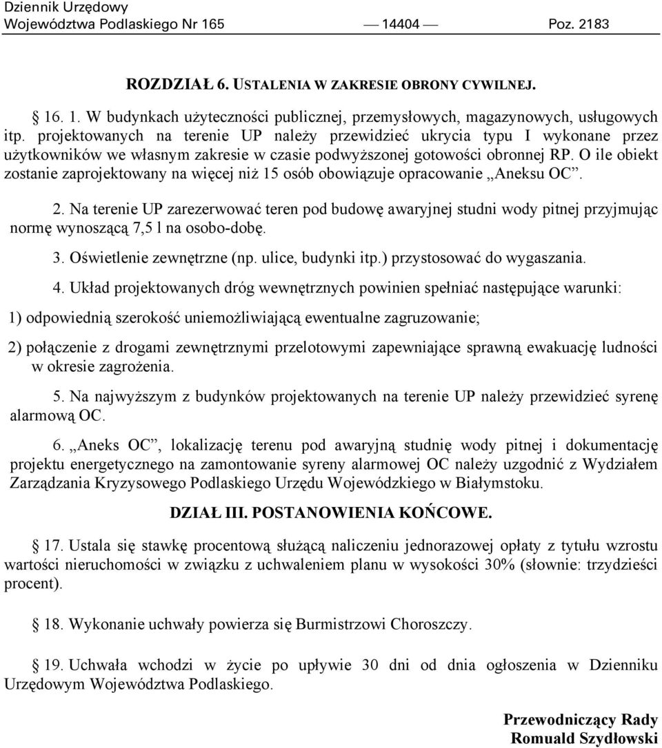 O ile obiekt zostanie zaprojektowany na więcej niż 15 osób obowiązuje opracowanie Aneksu OC. 2.