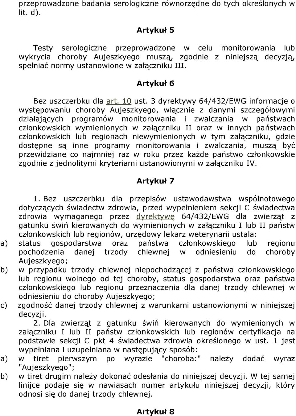 Artykuł 6 Bez uszczerbku dla art. 10 ust.