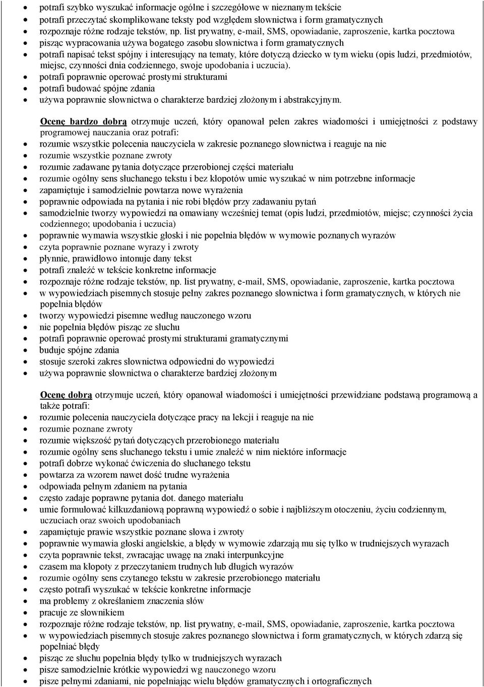 które dotyczą dziecko w tym wieku (opis ludzi, przedmiotów, miejsc, czynności dnia codziennego, swoje upodobania i uczucia).