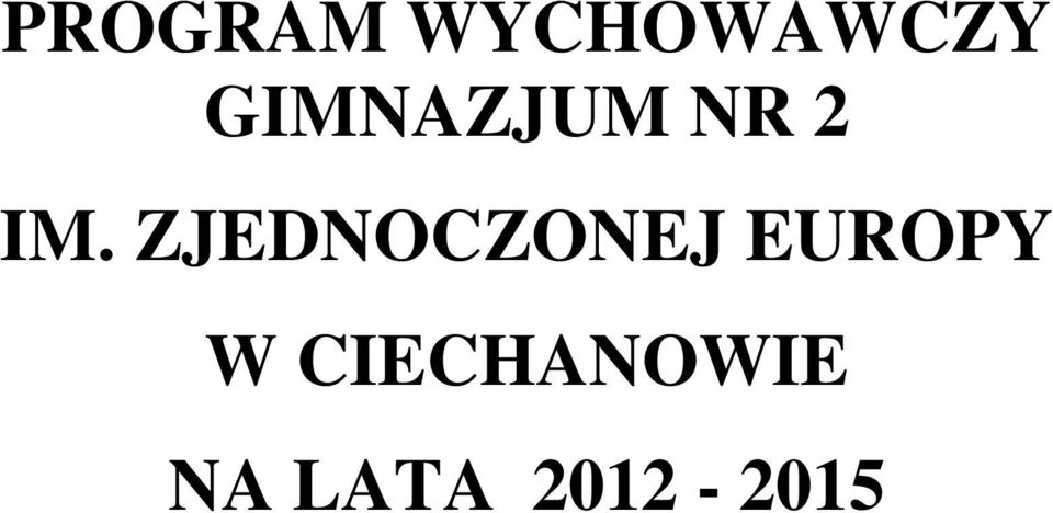 ZJEDNOCZONEJ EUROPY W