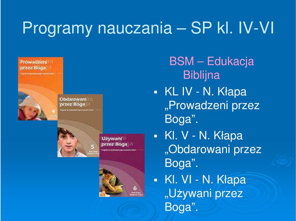 Kłapa Prowadzeni przez Boga. Kl. V - N.