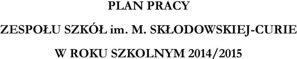 SKŁODOWSKIEJ-CURIE