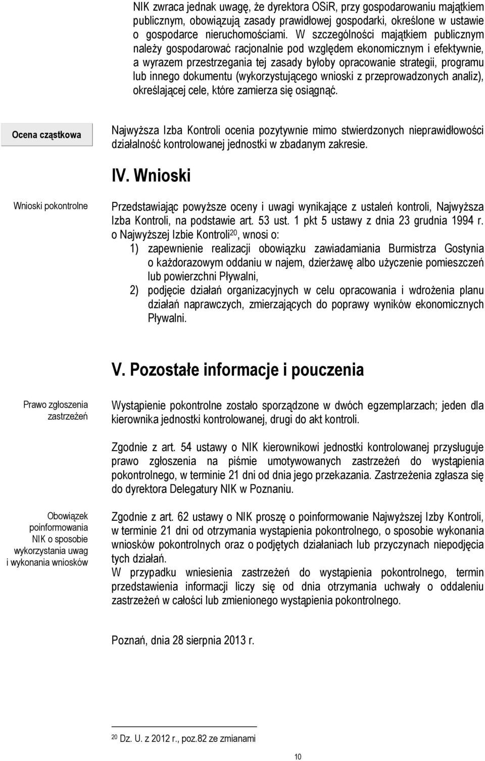 dokumentu (wykorzystującego wnioski z przeprowadzonych analiz), określającej cele, które zamierza się osiągnąć.